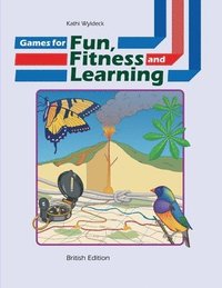 bokomslag Games for Fun, Fitness and Learning