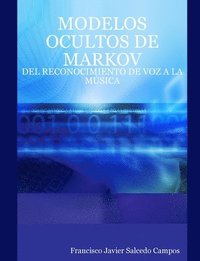 bokomslag Modelos Ocultos De Markov: Del Reconocimiento De Voz A La MA'sica
