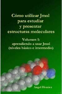 bokomslag Como Utilizar Jmol Para Estudiar Y Presentar Estructuras Moleculares (Vol. 1)