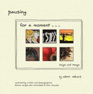 bokomslag Pausing for a Moment ... Haiga and Tanga