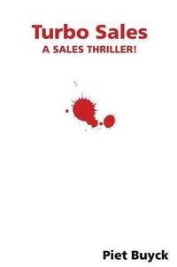 bokomslag Turbo Sales : A Sales Thriller !