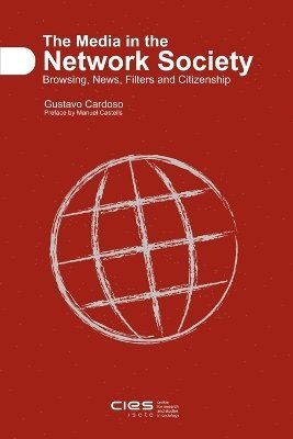 Gustavo, Cardoso - Media in the Network Society, Häftad