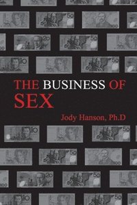 bokomslag The Business of Sex