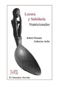 bokomslag Locura Y Sabiduria Nutricionales