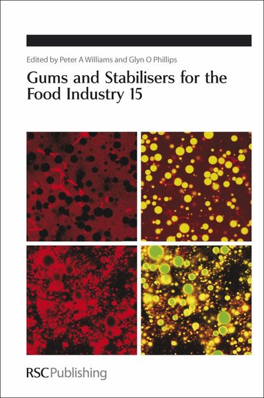 Peter A Williams, Glyn O Phillips - Gums and Stabilisers for the Food Industry 15, Inbunden