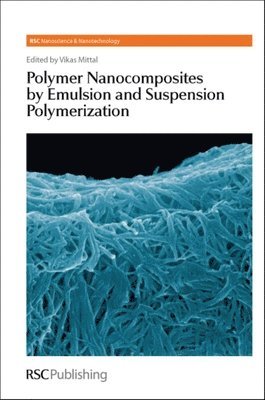 bokomslag Polymer Nanocomposites by Emulsion and Suspension Polymerization