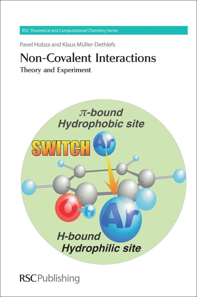 Pavel Hobza, Klaus Muller-Dethlefs, Czech Republic) Hobza, Pavel (Academy of Sciences of the Czech Republic, UK) Muller-Dethlefs, Klaus (University of Manchester - Non-Covalent Interactions, Inbunden