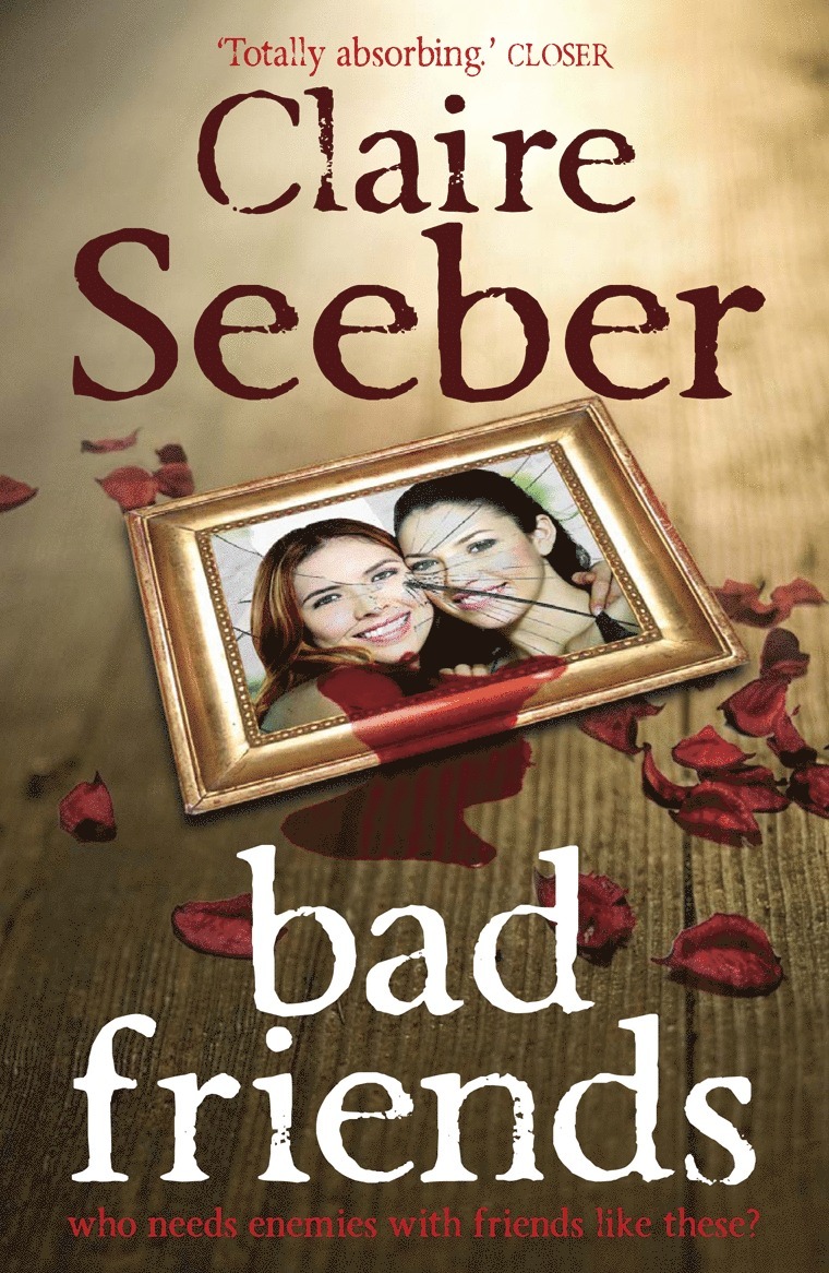 Claire Seeber - Bad Friends, Häftad