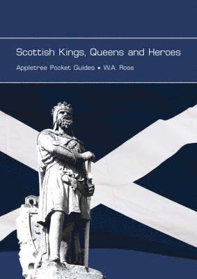 W.A. Ross - Scottish Kings, Queens and Heroes, Häftad