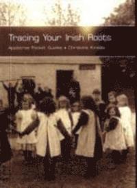 Christine Kinealy, Ann McVeigh - Tracing Your Irish Roots, Häftad