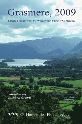 Grasmere 2009: Selected Papers from the Wordsworth Summer Conference 1