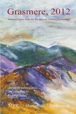 bokomslag Grasmere 2012: Selected Papers from the Wordsworth Summer Conference