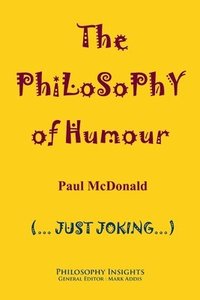 bokomslag The Philosophy of Humour