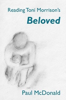 Paul McDonald, Paul Mcdonald - Reading Toni Morrison's 'Beloved', Häftad