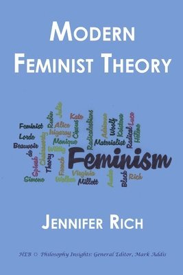 Jennifer Rich - Modern Feminist Theory, Häftad