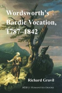 bokomslag Wordsworth's Bardic Vocation, 1787-1842