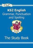 bokomslag KS2 English: Grammar, Punctuation and Spelling Study Book - Ages 7-11