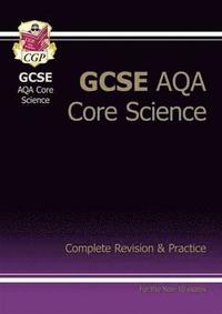 bokomslag GCSE Core Science AQA A Complete Revision & Practice - higher