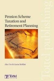 bokomslag Pension Scheme Taxation and Retirement Planning
