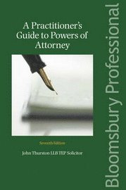 bokomslag A Practitioner's Guide to the Powers of Attorney