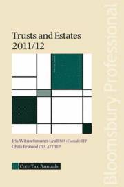 Core Tax Annual: Trusts and Estates 2011/12 1