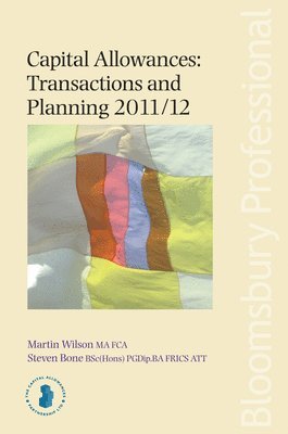 Capital Allowances: Transactions and Planning 2011/12 1