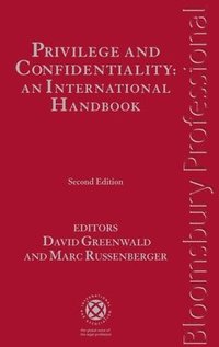 bokomslag Privilege and Confidentiality: An International Handbook