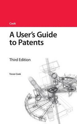 bokomslag A User's Guide to Patents