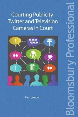 Paul Lambert - Courting Publicity: Twitter and Television Cameras in Court, Häftad