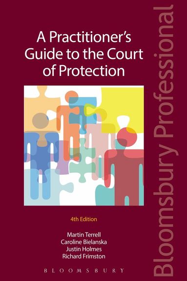 Martin Terrell, Caroline Bielanska, Justin Holmes, Richard Frimston - Practitioner's Guide to the Court of Protection, Häftad