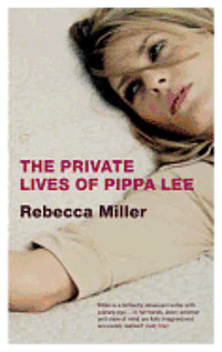 Rebecca Miller - The Private Lives of Pippa Lee, Häftad