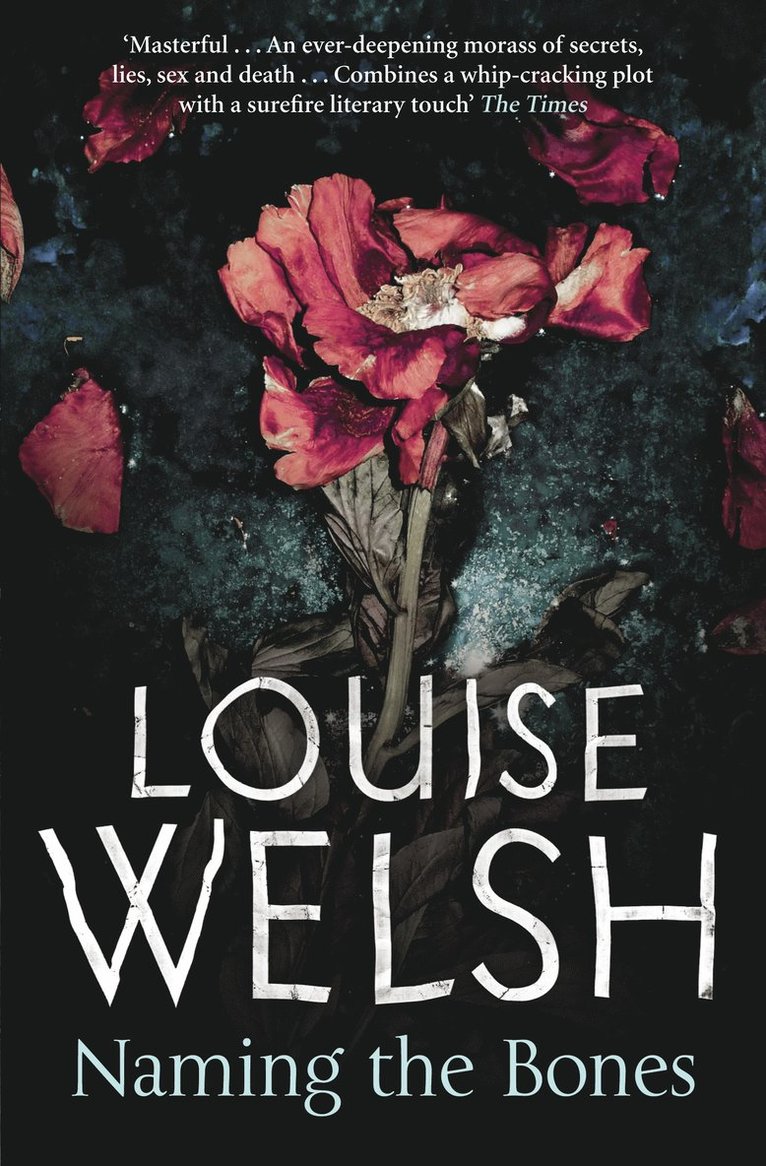 Louise Welsh - Naming the Bones, Häftad