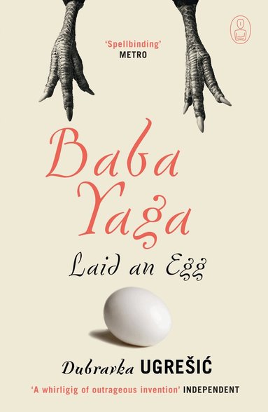 Dubravka Ugresic - Baba Yaga Laid an Egg, Häftad