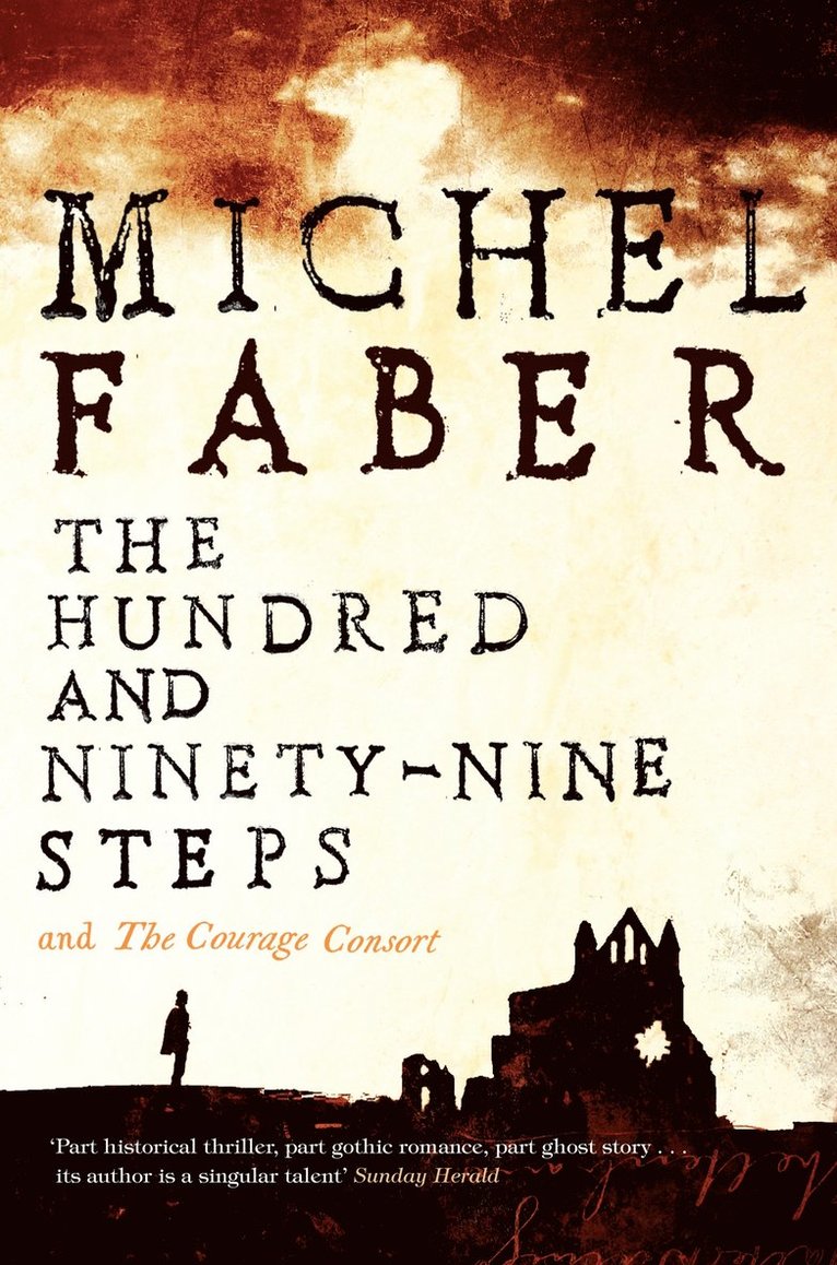 Michel Faber - Hundred and Ninety-Nine Steps: The Courage Consort, Häftad