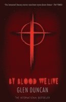 bokomslag By Blood We Live (The Last Werewolf 3)