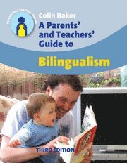 A Parents' and Teachers' Guide to Bilingualism 1