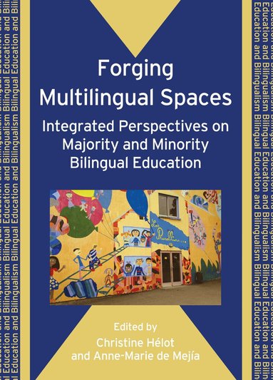 Christine Hélot, Anne-Marie de Mejía - Forging Multilingual Spaces, Häftad