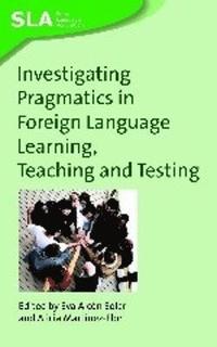 bokomslag Investigating Pragmatics in Foreign Language Learning, Teaching and Testing