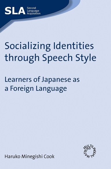 Haruko Minegishi Cook - Socializing Identities through Speech Style, Häftad