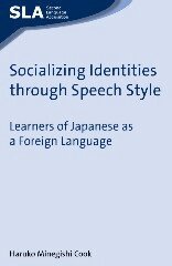 Haruko Minegishi Cook - Socializing Identities through Speech Style, Inbunden