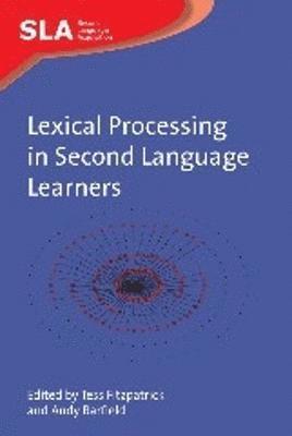 Tess Fitzpatrick, Andy Barfield - Lexical Processing in Second Language Learners, Häftad