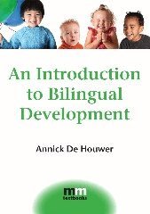 Annick De Houwer - Introduction to Bilingual Development, Inbunden