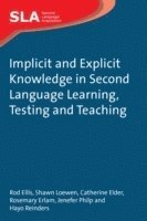 bokomslag Implicit and Explicit Knowledge in Second Language Learning, Testing and Teaching