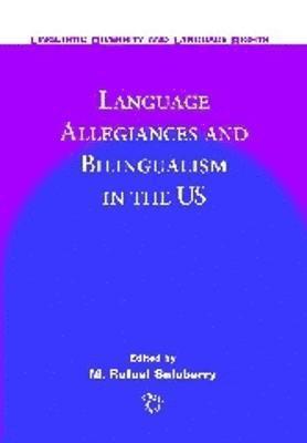Language Allegiances and Bilingualism in the US 1