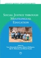 Tove Skutnabb-Kangas, Robert Phillipson, Ajit K. Mohanty, Minati Panda - Social Justice through Multilingual Education, Häftad