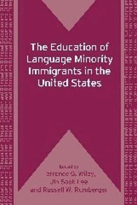 bokomslag Education of Language Minority Immigrants in the United States