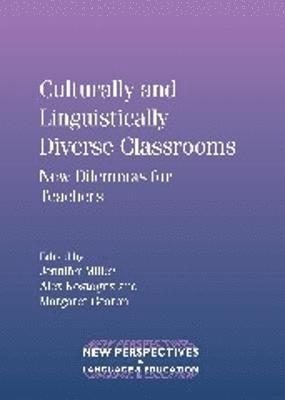 Jennifer Miller, Alex Kostogriz, Margaret Gearon - Culturally and Linguistically Diverse Classrooms, Inbunden