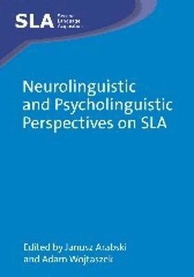 bokomslag Neurolinguistic and Psycholinguistic Perspectives on SLA