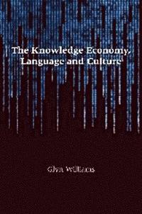 bokomslag The Knowledge Economy, Language and Culture