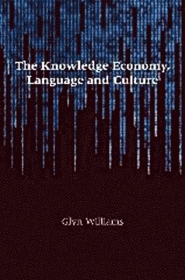 Glyn Williams - Knowledge Economy, Language and Culture, Häftad